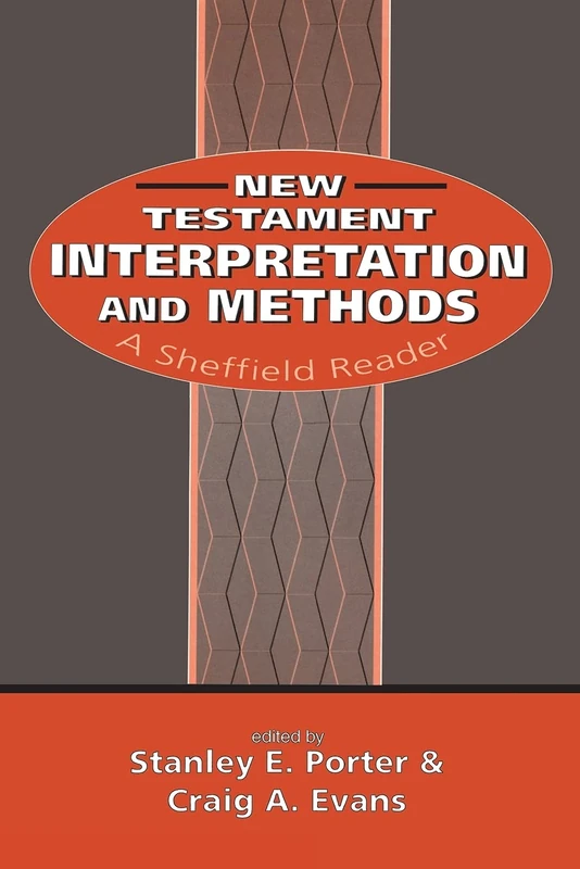 New Testament Interpretation and Methods: A Sheffield Reader: No. 45. (Biblical Seminar)