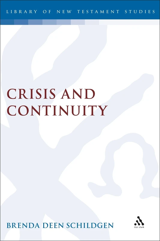 Crisis and Continuity: Time in the Gospel of Mark: No. 159 (The Library of New Testament Studies)