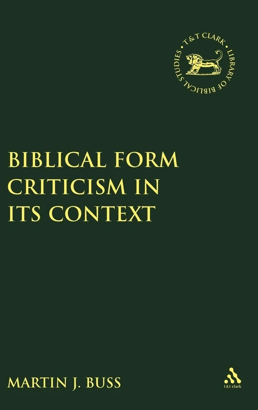 Biblical Form Criticism in its Context: No. 274 (The Library of Hebrew Bible/Old Testament Studies) - Image 1