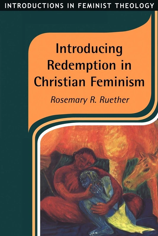 Introducing Redemption in Christian Feminism: v. 1 (Introductions in Feminist Theology)