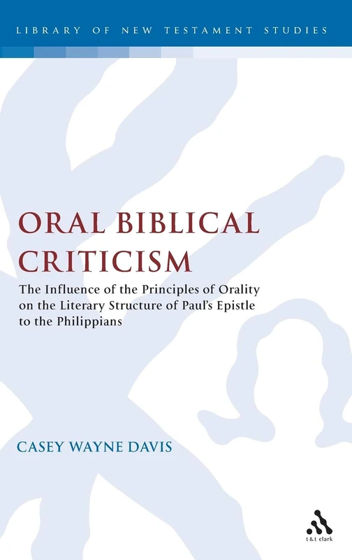 Bloomsbury Oral Biblical Criticism - Paul's Epistle to Philippians