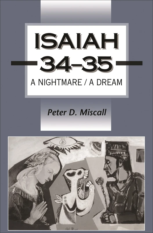 Isaiah 34-35: A Nightmare/A Dream (Journal for the Study of the Old Testament Supplement S.)
