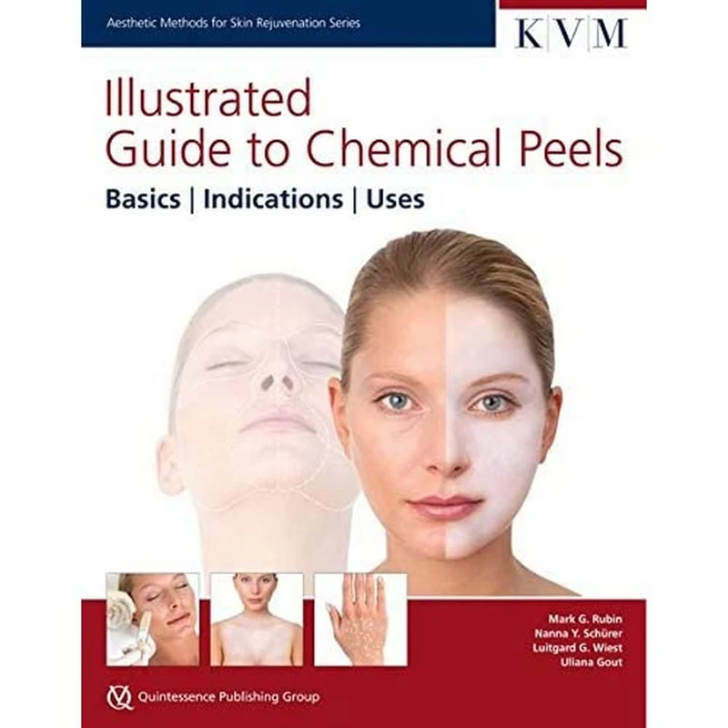 Illustrated Guide to Chemical Peels: Basics - Indications - Uses (Aesthetic Methods for Skin Rejuvenation) - Image 1