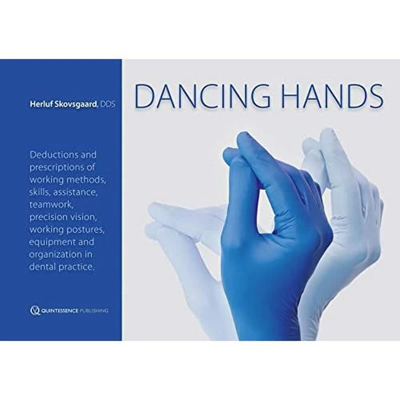 Dancing Hands - Quintessence Publishing Dental Practice Guide - Image 1