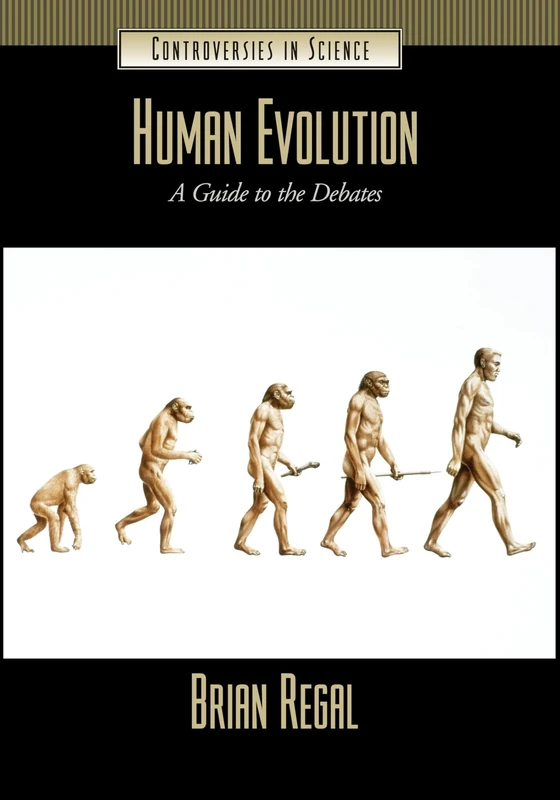 Human Evolution: A Guide to the Debates (Controversies in Science)