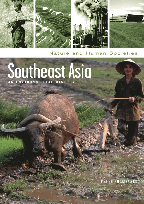 Southeast Asia: An Environmental History (Nature and Human Societies)