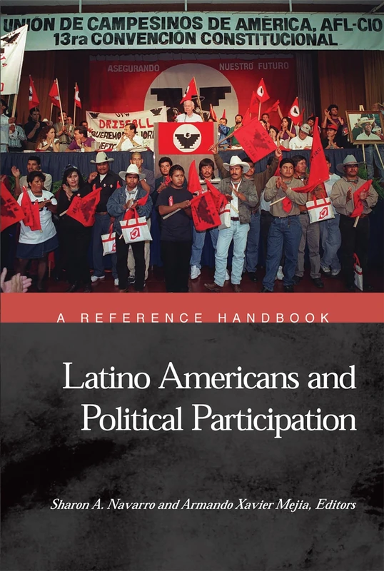 Latino Americans and Political Participation: A Reference Handbook (Political Participation in America)