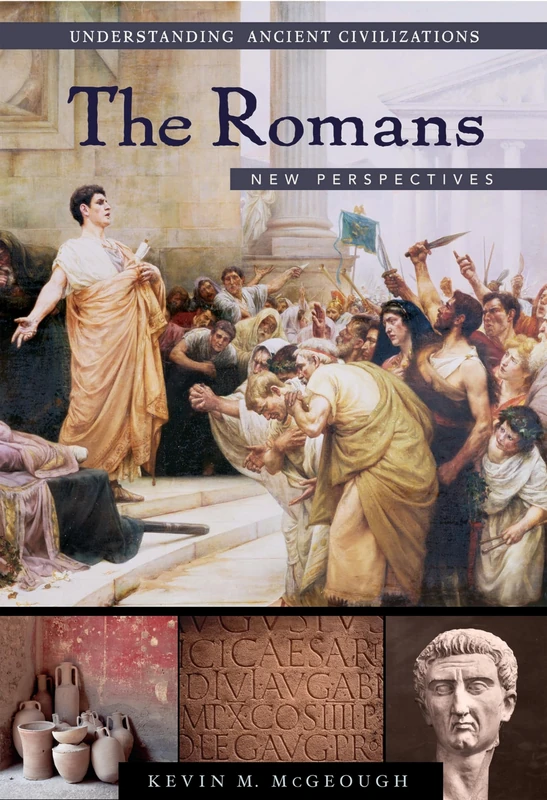 The Romans: New Perspectives (Understanding Ancient Civilizations)