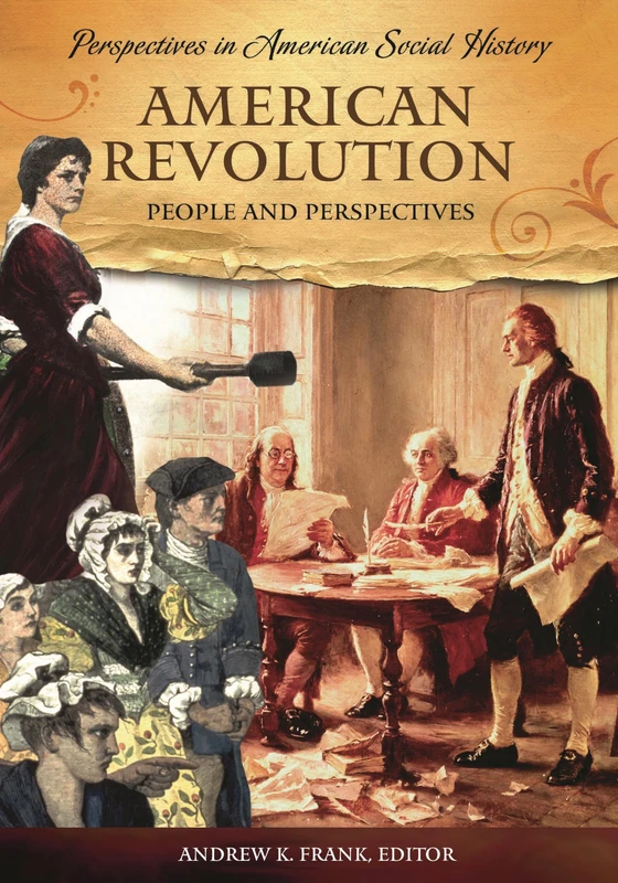 American Revolution: People and Perspectives (Perspectives in American Social History)