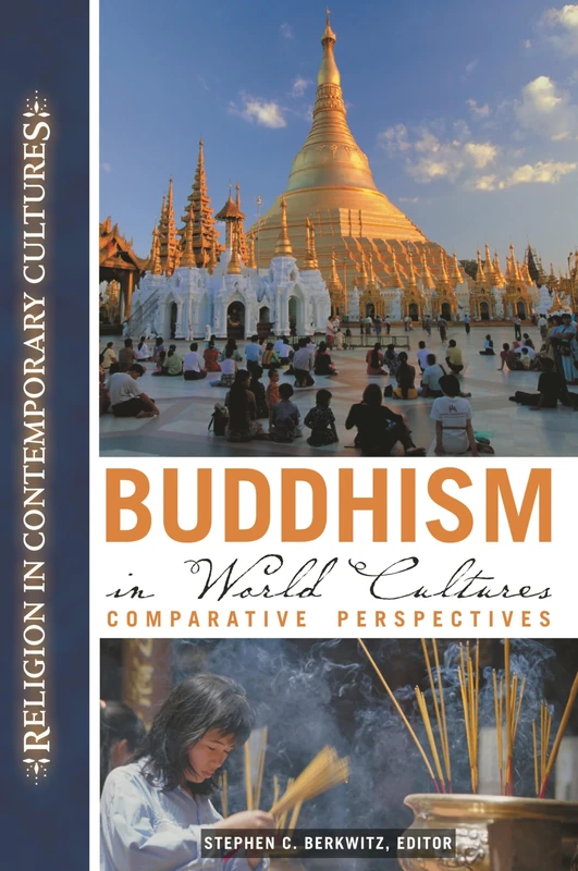 Buddhism in World Cultures: Comparative Perspectives (Religion in Contemporary Cultures)