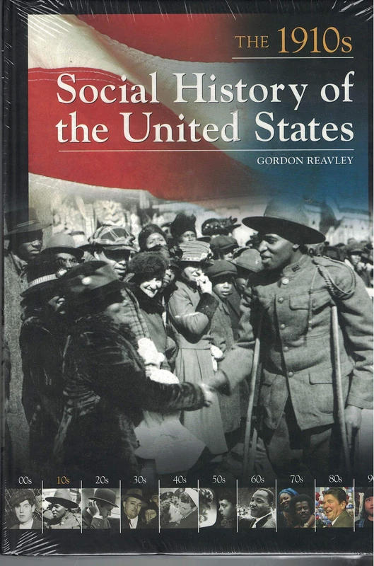 Social History of the United States: The 1910s (Social History of the United States)
