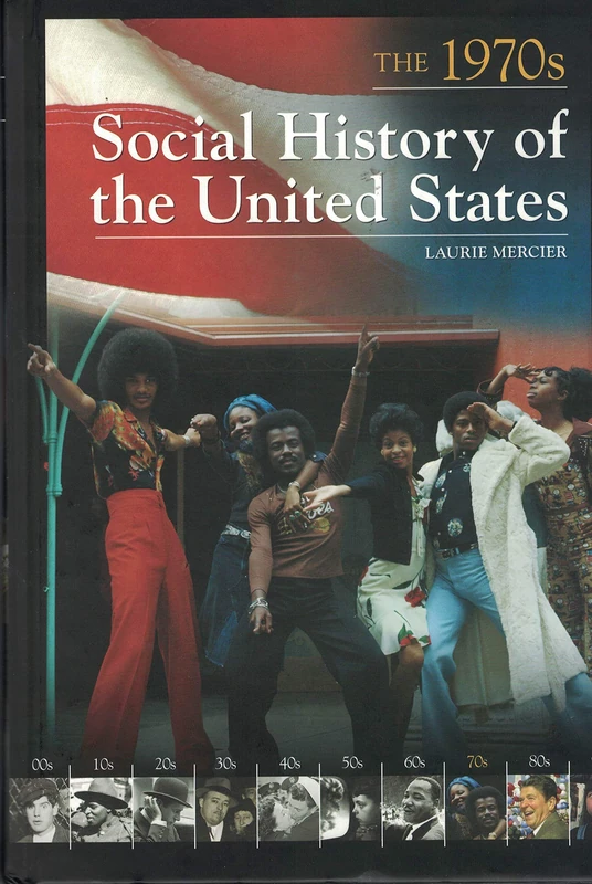 Social History of the United States: The 1970s (Social History of the United States)