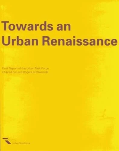 Towards an Urban Renaissance: The Urban Task Force - Image 1
