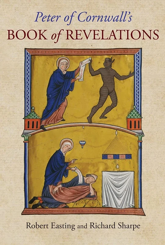 Peter of Cornwall′s Book of Revelations: 5 (British Writers of the Middle Ages and the Early Modern Period)