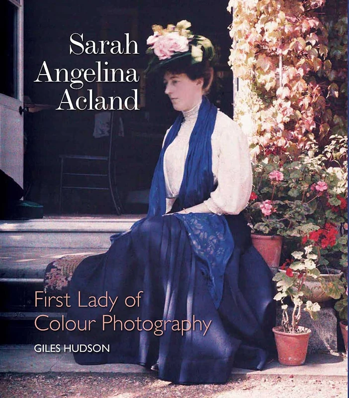 Sarah Angelina Acland – First Lady of Colour Photography