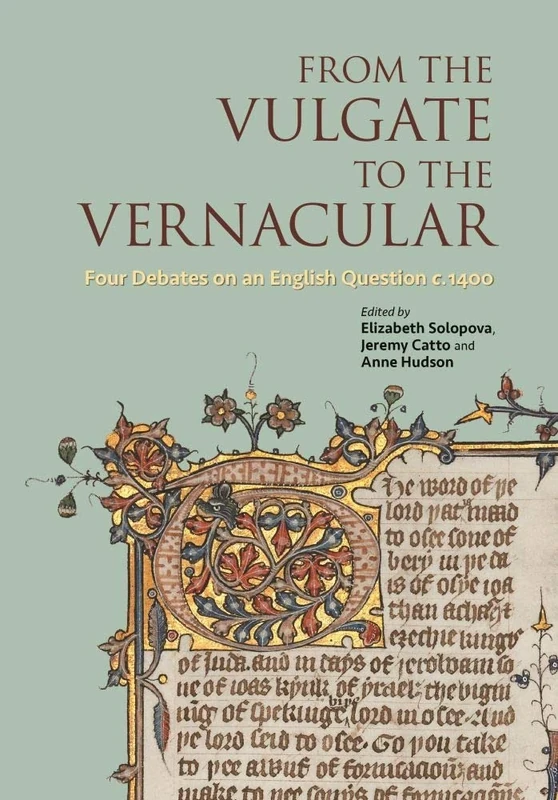 From the Vulgate to the Vernacular: Four Debates on an English Question c.1400: 7 (British Writers of the Middle Ages and the Early Modern Period) - Image 1