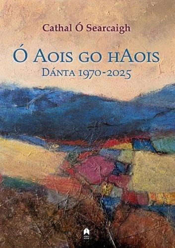 O Aois go hAois: Danta 1970-2025 - Image 1