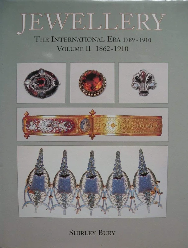 Jewellery, 1789-1910: The International Era, Vol. 2 (1862-1910): 002