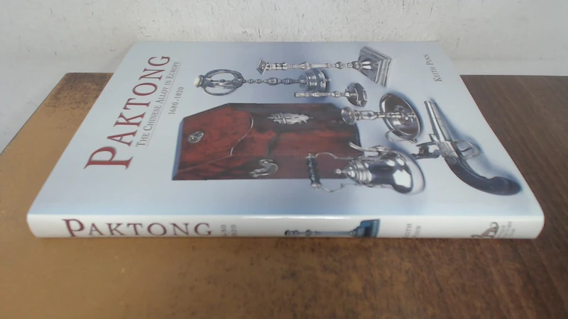Paktong: The Chinese Alloy in Europe, 1680-1820 - Image 1