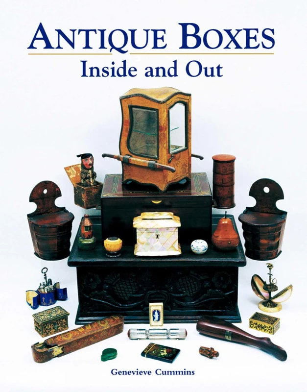 Antique Boxes - Inside and Out: For Eating, Drinking and Being Merry: Work, Play and the Boudoir
