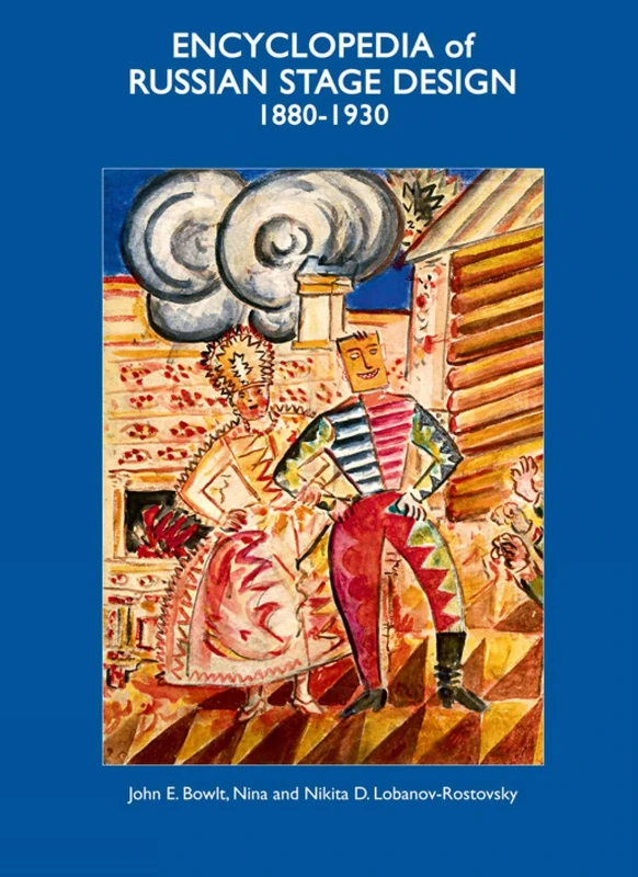 Encyclopedia of Russian Stage Design: 1880-1930: 2
