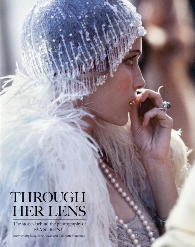 Through Her Lens: The Stories Behind the Photography of Eva Sereny (Iconic Images)