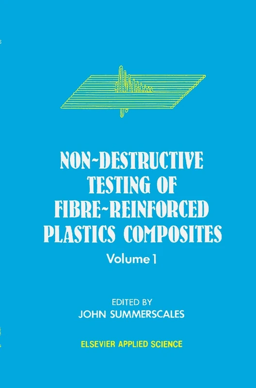Non-Destructive Testing of Fibre-Reinforced Plastics Composites: 1