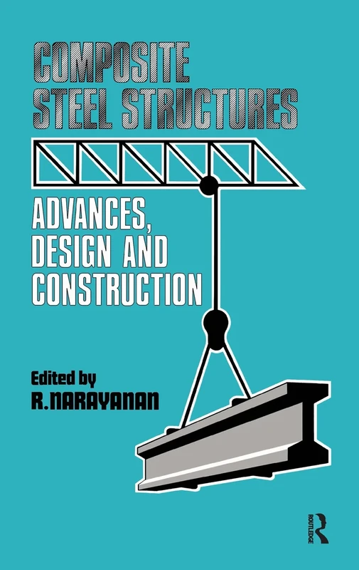 Composite Steel Structures: Advances, design and construction