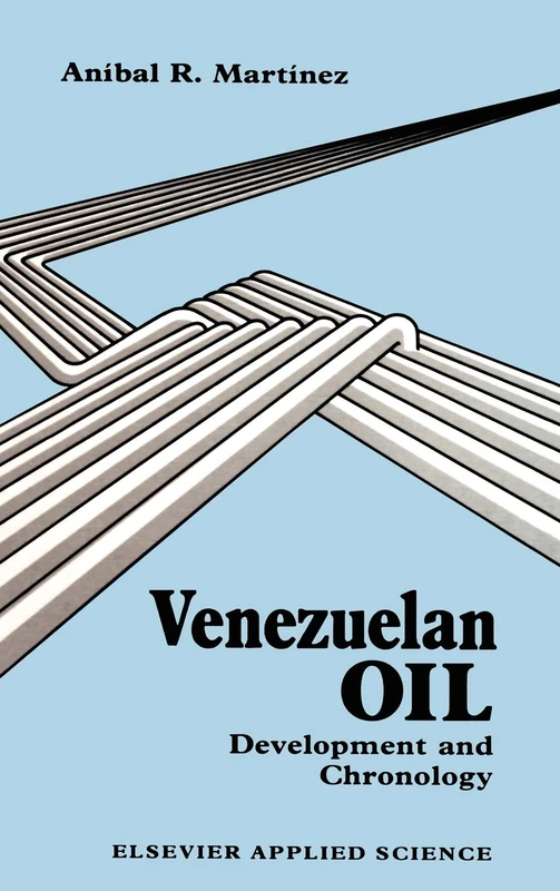 Venezuelan Oil: Development and Chronology