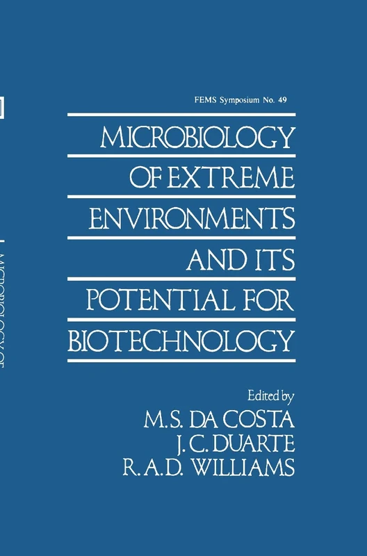 Microbiology of Extreme Environments and its Potential for Biotechnology: 49 (Fems Symposium)