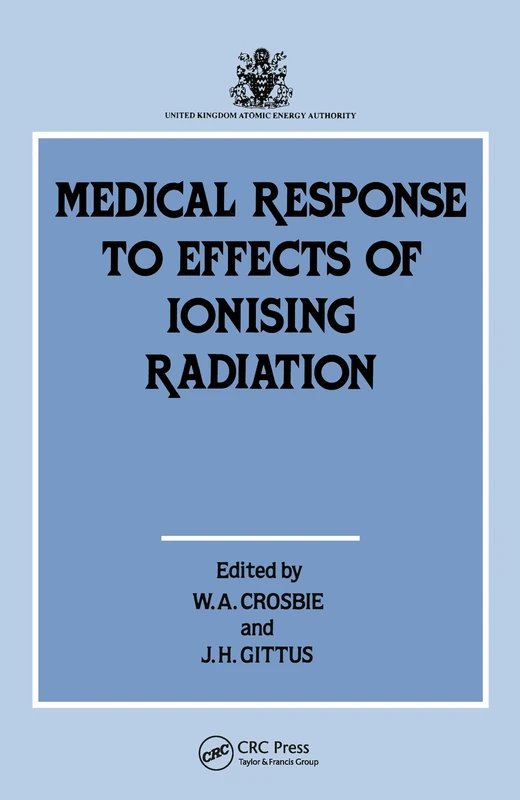 Medical Response to Effects of Ionizing Radiation: Proceedings of a Conference on Medical Response to Effects of Ionising Radiation Held at Queen Eli