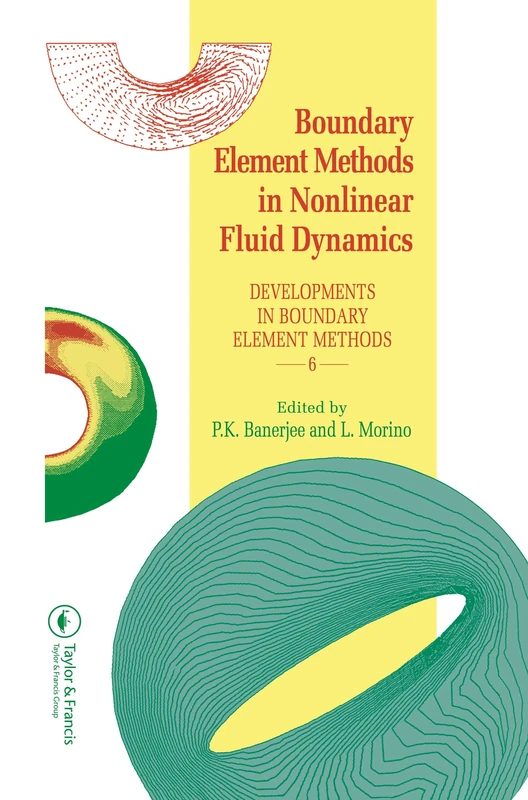 Boundary Element Methods in Nonlinear Fluid Dynamics: Developments in boundary element methods - 6 (Eur)