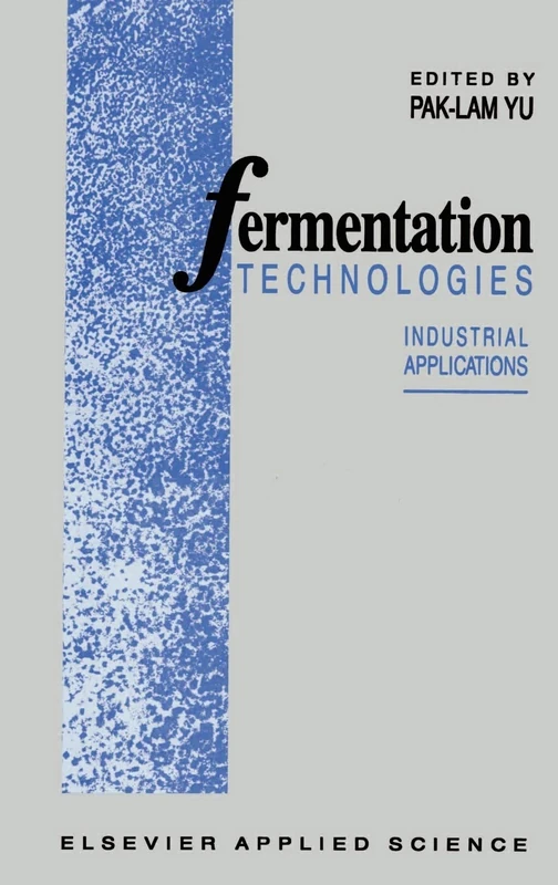 Fermentation Technologies: Industrial applications