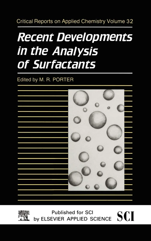 Recent Developments in the Analysis of Surfactants: 32 (Critical Reports on Applied Chemistry)