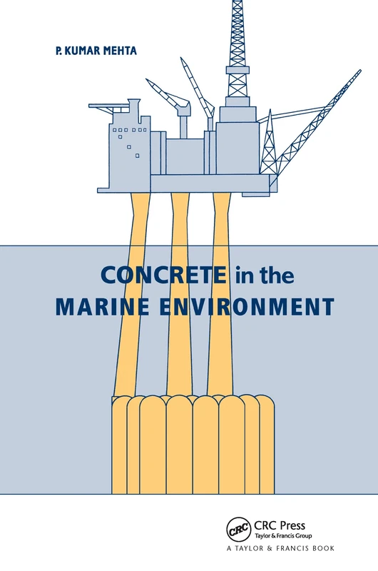 Concrete in the Marine Environment: 1 (Modern Concrete Technology)