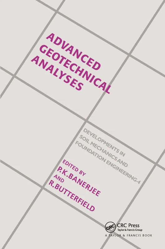 Advanced Geotechnical Analyses: Developments in Soil Mechanics and Foundation Engineering - 4