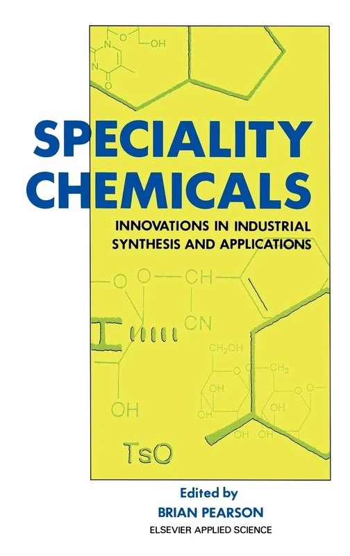 Speciality Chemicals: Innovations in industrial synthesis and applications