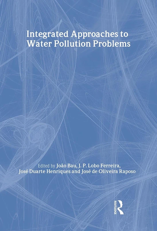 Integrated Approaches to Water Pollution Problems (PROCEEDINGS OF THE INTERNATIONAL SYMPOSIUM)