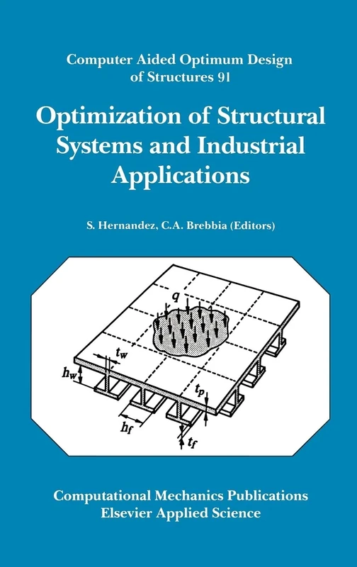 Optimization of Structural Systems and Industrial Applications: Computer Aided Optimum Design of Structures 91.