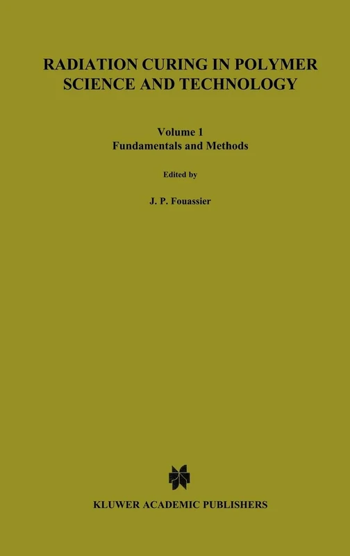 Radiation Curing in Polymer Science and Technology: Fundamentals and methods - Image 1