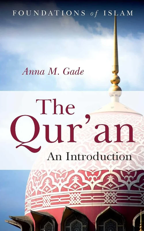 The Qur'an: An Introduction (The Foundations of Islam)