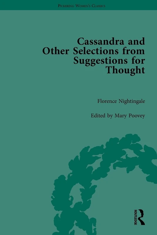 Cassandra and Suggestions for Thought by Florence Nightingale (Pickering Women's Classics) - Image 1