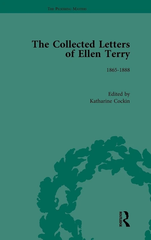 Routledge - The Collected Letters of Ellen Terry, Vol 1