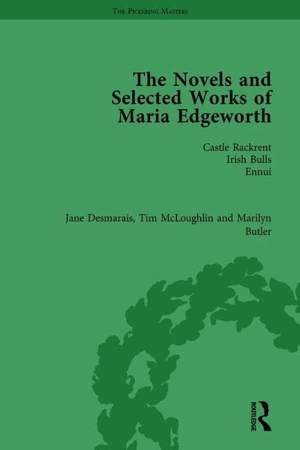 The Works of Maria Edgeworth (The Pickering Masters)