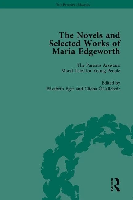 The Works of Maria Edgeworth, Part II (The Pickering Masters)