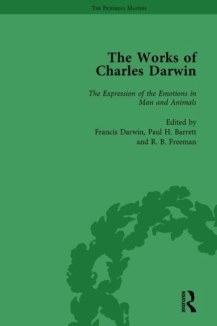 The Works of Charles Darwin: Vol 23: The Expression of the Emotions in Man and Animals (The Pickering Masters)