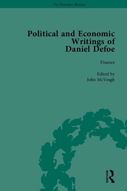 The Political and Economic Writings of Daniel Defoe (The Pickering Masters)