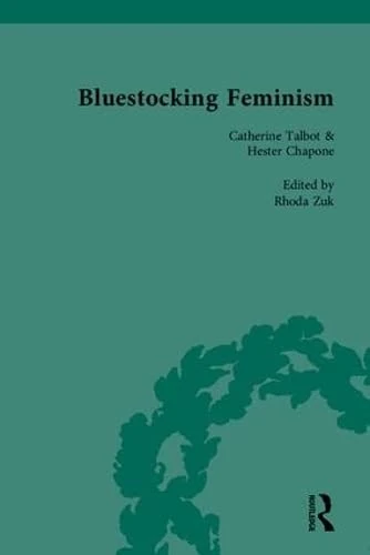 Bluestocking Feminism: Writings of the Bluestocking Circle, 1738-90