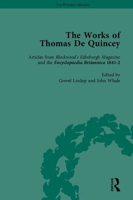 The Works of Thomas De Quincey, Part II: Volumes 8, 9, 12, 13, 14, 17, 18 (The Pickering Masters)