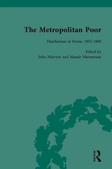 The Metropolitan Poor: Semifactual Accounts, 1795–1910
